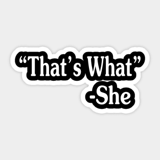 hat's What She Said Sticker